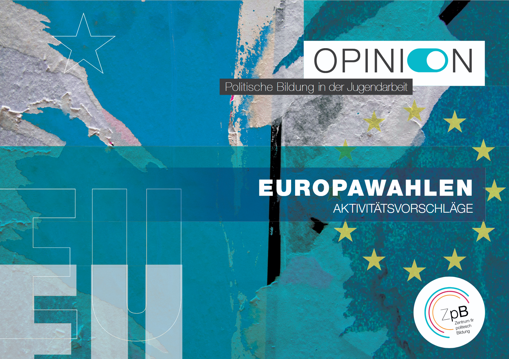 Modern gestaltetes Cover mit Collage in Schwarz, Weiß und Blau. Oben steht der Titel „OPINION – Politische Bildung in der Jugendarbeit“, daneben eine Glühbirne. Unten in einem gelben Balken der Schriftzug „EUROPAWAHLEN“.